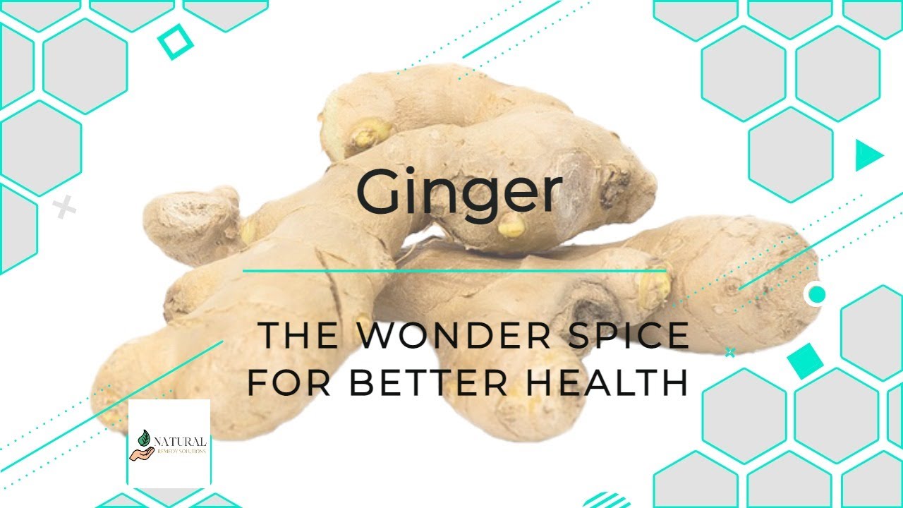 Ginger: The Wonder Spice for Better Health/Ginger Health Benefits